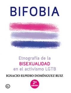 Bifobia, etnografía de la Bisexualidad en el activismo LGTB