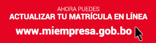 Ahora puedes Actualizar tu matrícula en línea www.miempresa.gob.bo